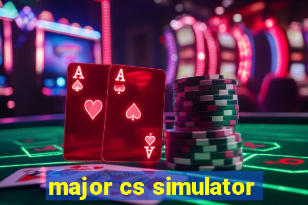 major cs simulator